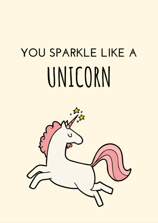 You sparkle like a Unicorn